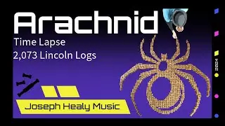 Arachnid: Time Lapse (Constructing a 2,073 Lincoln Logs Spider)