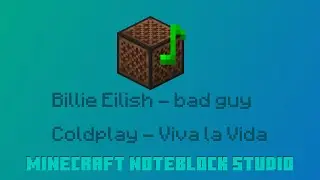 Billie Eilish - bad guy | Coldplay - Viva la Vida [Minecraft Noteblock Studio]