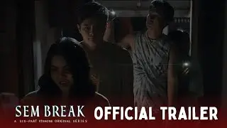 SEM BREAK OFFICIAL TRAILER | Streaming starting May 10 on Viva One | Studio Viva