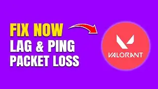 How To Fix Valorant Lag, Ping & Packet Loss (Solve Network Issues Fast)