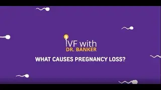 What causes Pregnancy loss?