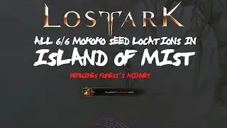ALL [6/6] Island of Mist Mokoko Seed Locations [Forest's Minuet REQUIRED] + Secret Quest In Lost Ark