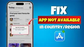 How to Fix 'This App is Not Available in Your Country or Region' in iPhone iOS 26