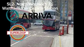 SL2- North Woolwich Ferry- Walthmanstow Central