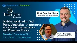 NowSecure TechTalk: Mobile Appl 3rd Party Analytics – Balancing Organizational and Consumer Privacy