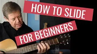 How To Slide On Guitar For Beginners
