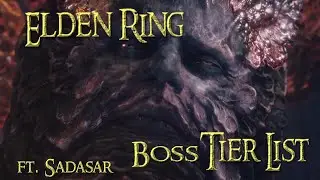 Scrapping with the bosses !   Elden Ring Boss Tier List