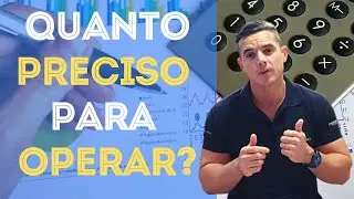 Quanto dinheiro preciso para começar como Trader? / Opere futuros