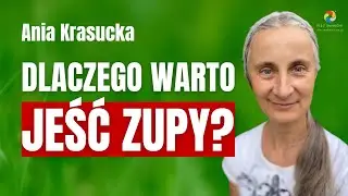 Dlaczego warto jeść zupy? Anna Krasucka  LIVE