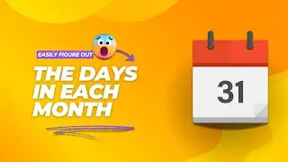 An Easy Trick to Remember How Many Days are in Each Month!