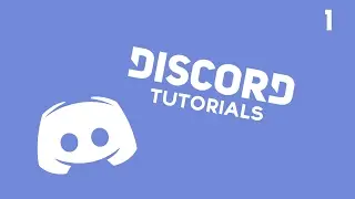 Discord Tutorials - Ep 1 - First Login