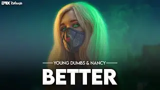 Young Dumbs, ft. NANCY - Better • (No Copyright Music) • DBX Release [Future Bass & Melodic Dubstep]