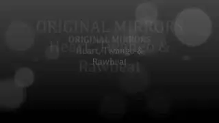 ORIGINAL MIRRORS - Heart-Twango And Raw-Beat