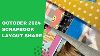October 2024 Scrapbook Layout Share