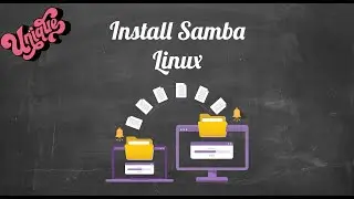 Install And Configure Samba Server In CentOS 7
