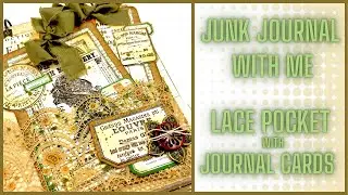 JUNK JOURNAL WITH ME  #2 - ANTIQUE LACE POCKET & LARGE JOURNAL CARDS - 