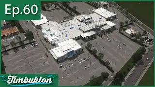 [Ep.60] Cities Skylines - West Timbukton Mall