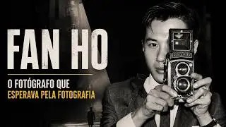 O Segredo Por Trás das Fotografias de Fan Ho