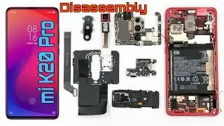 Redmi K20 Pro Disassemble / Tear-down