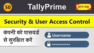 Security Control in Tally Prime | Set Password | Change Username & Password | Remove Password #50