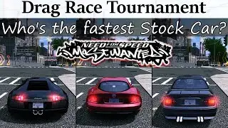 Which is the Fastest Stock Car in NFS MW? Drag Race Tournament!