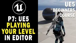 Playing a Level in Unreal Engine Editor Tutorial - UE5 Beginners Course Part 7