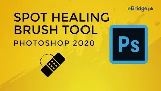 Photoshop 2020 - Lecture - 10 - Spot Healing Brush Tool in URDU / HINDI