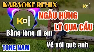 Karaoke Ngẫu Hứng Lý Qua Cầu Remix - Tone Nam | Bằng lòng đi em về với quê anh