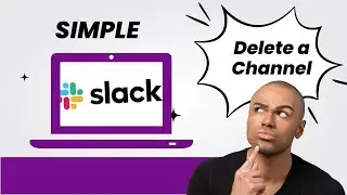 How To Delete A Slack Channel? ( Step by Step)