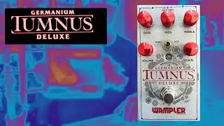 Wampler Germanium Tumnus Deluxe Unboxing and Demo