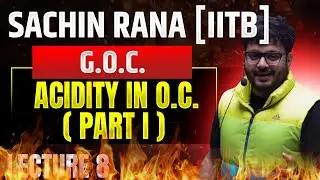 ✨Acidity - I | GOC Class 11 | Lecture 8 for JEE Main, Advanced, NEET 2024
