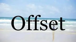 How To Pronounce Offset🌈🌈🌈🌈🌈🌈Pronunciation Of Offset