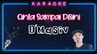 D'masiv - Cinta Sampai Disini][ Karaoke (Cover Akustik)