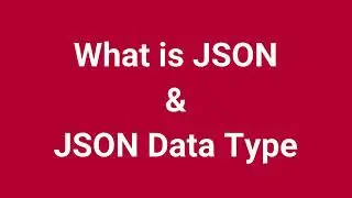 What is JSON and its data type Part | 4