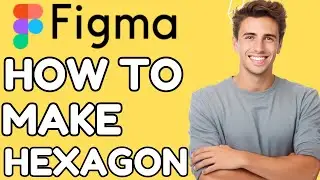 How to make a Hexagon in Figma - ( Easy) 2024