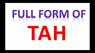 TAH full form, full form of TAH