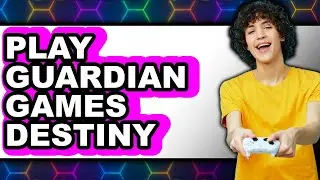 How To Play Guardian Games Destiny 2 (Full Guide)