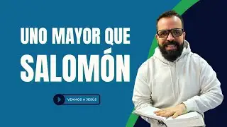 Uno mayor que Salomón | 2 Crónicas 9