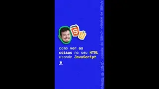 Como ver as coisas no HTML 