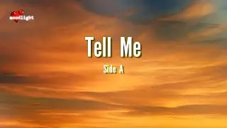 Side A  |  Tell Me  |  Lyrics