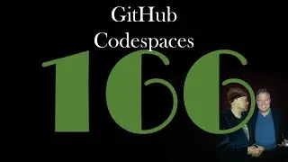 GitHub Codespaces [GCast 166]