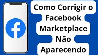 Como consertar o Facebook Marketplace que não aparece (2024) / Como obter o Marketplace no Facebook