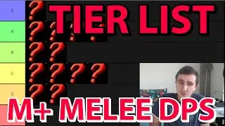 Tier List: Melee DPS in Mythic Plus [Patch 8.2.5]