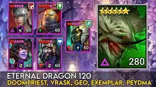 Eternal Dragon 120 - Doompriest, Vrask, Geomancer, Exemplar, Peydma | Raid Shadow Legends Guide