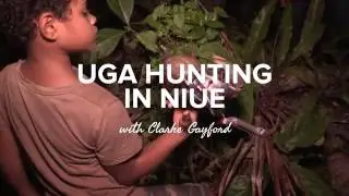 Uga Hunting in Niue with Clarke Gayford