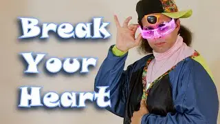 Break Your Heart Lyrics Music Video / Null JG