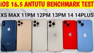 iOS16.5 iPhone 14 vs 14plus vs xsmax vs 11pro max vs 12 pro max vs 13pro max ANTUTU BENCHMARK TEST
