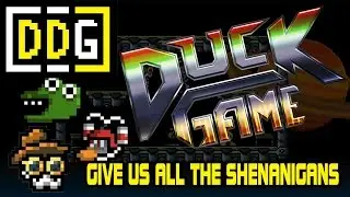 Give Us All The SHENANIGANS! | Duck Game Let's Play