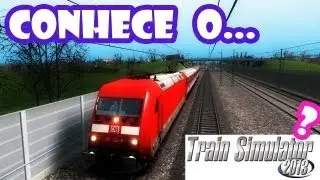 Conhece o Train Simulator 2013 ? Confira!