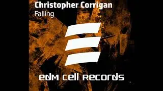 Christopher Corrigan - Falling (Preview) [EDM Cell Records]